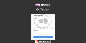 WooCommerce GoCardless v2.5.5 网站信用卡在线支付插件