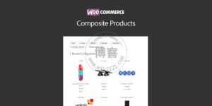 WooCommerce Composite Products v8.7.5 复合产品配置插件
