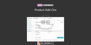 WooCommerce Product Add-Ons v6.2.0 产品信息属性附加组件